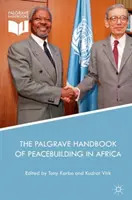 Il manuale Palgrave sulla costruzione della pace in Africa - The Palgrave Handbook of Peacebuilding in Africa