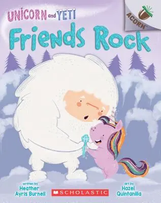 Amici Rock: Un libro di ghiande (Unicorn and Yeti #3), 3 - Friends Rock: An Acorn Book (Unicorn and Yeti #3), 3