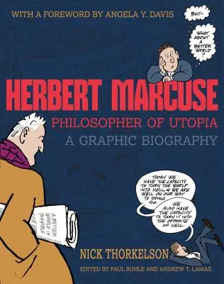 Herbert Marcuse, filosofo dell'utopia: Una biografia grafica - Herbert Marcuse, Philosopher of Utopia: A Graphic Biography