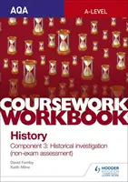 Quaderno di lavoro per il corso di storia di livello AQA: Componente 3 Indagine storica (valutazione non d'esame) - AQA A-level History Coursework Workbook: Component 3 Historical investigation (non-exam assessment)