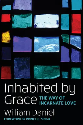 Abitato dalla grazia: La via dell'amore incarnato - Inhabited by Grace: The Way of Incarnate Love