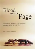 Sangue sulla pagina: Interviste ad autori africani che scrivono sull'HIV/AIDS - Blood on the Page: Interviews with African Authors Writing about HIV/AIDS