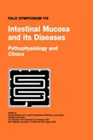 Mucosa intestinale e sue malattie - Fisiopatologia e clinica - Intestinal Mucosa and Its Diseases - Pathophysiology and Clinics