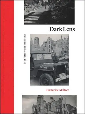 L'obiettivo oscuro: immaginare la Germania del 1945 - Dark Lens: Imaging Germany, 1945