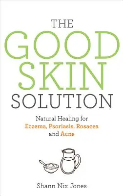 La soluzione per una buona pelle - The Good Skin Solution