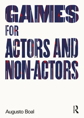 Giochi per attori e non attori - Games for Actors and Non-Actors