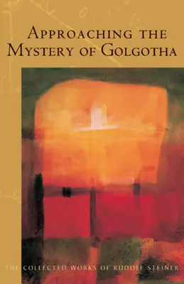 Avvicinarsi al mistero del Golgota: (Cw 152) - Approaching the Mystery of Golgotha: (Cw 152)