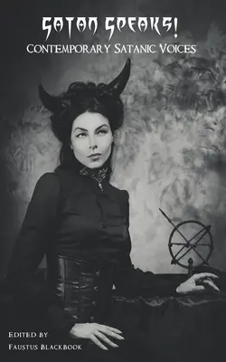 Satana parla! Voci sataniche contemporanee - Satan Speaks!: Contemporary Satanic Voices