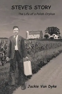 La storia di Steve: La vita di un orfano polacco - Steve's Story: The Life of a Polish Orphan