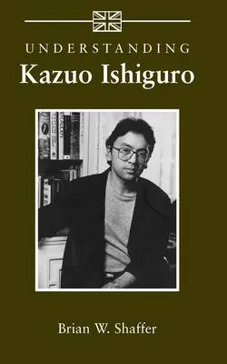 Capire Kazuo Ishiguro - Understanding Kazuo Ishiguro
