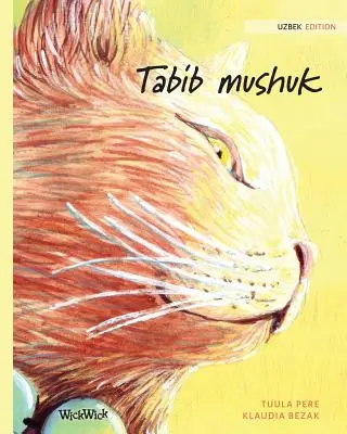 Tabib mushuk: edizione uzbeka de Il gatto guaritore - Tabib mushuk: Uzbek Edition of The Healer Cat