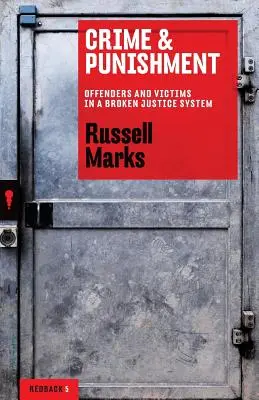 Crimine e punizione: Reati e vittime in un sistema giudiziario in crisi - Crime and Punishment: Offenders and victims in a broken justice system
