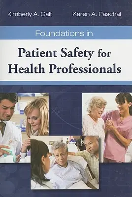 Fondamenti di sicurezza del paziente per operatori sanitari - Foundations in Patient Safety for Health Professionals