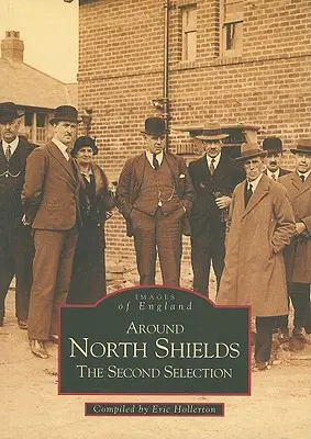 Intorno a North Shields: La seconda selezione - Around North Shields: The Second Selection