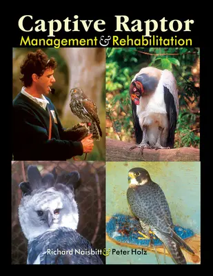 Raptor in cattività - Gestione e riabilitazione - Captive Raptor - Management & Rehabilitation