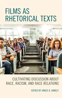 I film come testi retorici: Coltivare la discussione su razza, razzismo e relazioni razziali - Films as Rhetorical Texts: Cultivating Discussion about Race, Racism, and Race Relations