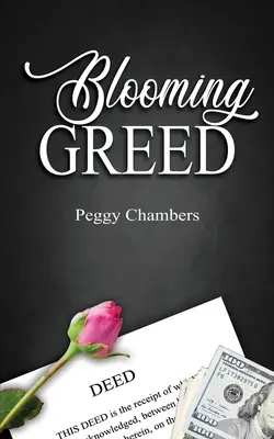 Avidità in fiore - Blooming Greed