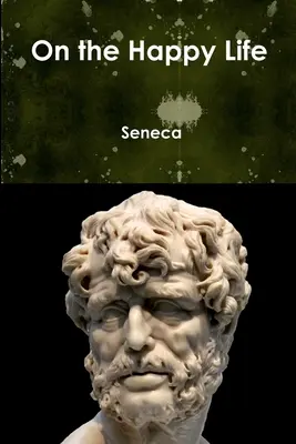 Sulla vita felice - On the Happy Life