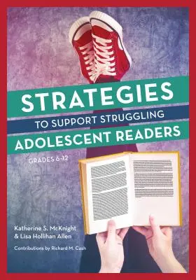 Strategie per sostenere i lettori adolescenti in difficoltà, gradi 6-12 - Strategies to Support Struggling Adolescent Readers, Grades 6-12