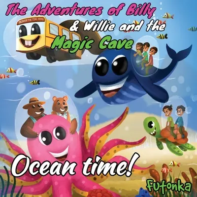 Le avventure di Billy e Willie e la grotta magica - Ocean Time! - The Adventures of Billy & Willie and the magic cave-Ocean Time!