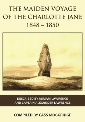 Il viaggio inaugurale della Charlotte Jane 1848-1850 - The Maiden Voyage of the Charlotte Jane 1848-1850