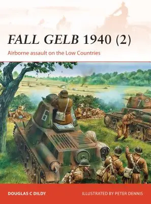 Autunno Gelb 1940 (2): Assalto aereo ai Paesi Bassi - Fall Gelb 1940 (2): Airborne Assault on the Low Countries