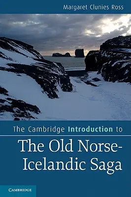 Introduzione di Cambridge alla Saga del Vecchio Norreno-Islandese - The Cambridge Introduction to the Old Norse-Icelandic Saga