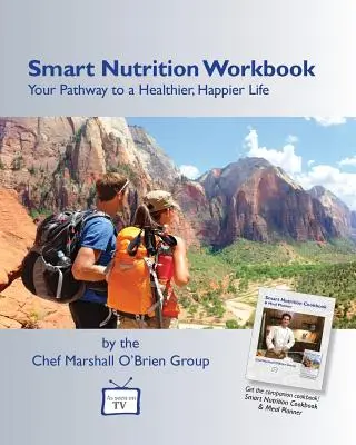 Libro di lavoro sulla nutrizione intelligente: Il tuo percorso verso una vita più sana e felice - Smart Nutrition Workbook: Your Pathway to a Healthier, Happier Life