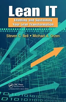 Lean IT: Abilitare e sostenere la trasformazione Lean - Lean IT: Enabling and Sustaining Your Lean Transformation