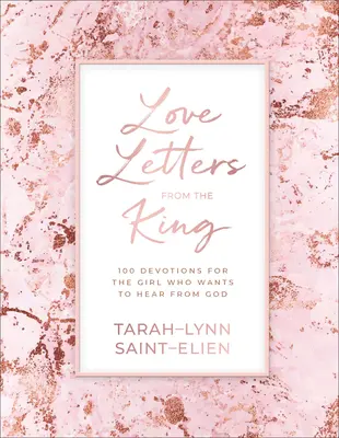 Lettere d'amore del re: 100 devozioni per le ragazze che vogliono ascoltare Dio - Love Letters from the King: 100 Devotions for the Girl Who Wants to Hear from God
