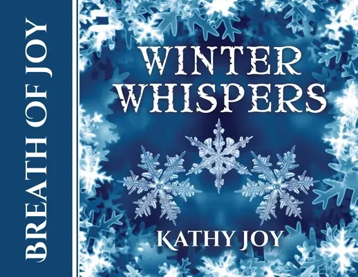 Il respiro della gioia: Sussurri d'inverno - Breath of Joy: Winter Whispers