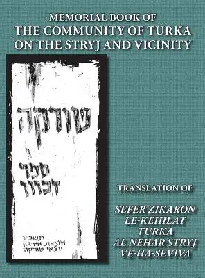 Libro commemorativo della Comunità di Turka a Stryj e dintorni (Turka, Ucraina) - Traduzione di Sefer Zikaron le-Kehilat Turka al nehar Stryj ve-h - Memorial Book of the Community of Turka on the Stryj and Vicinity (Turka, Ukraine) - Translation of Sefer Zikaron le-Kehilat Turka al nehar Stryj ve-h