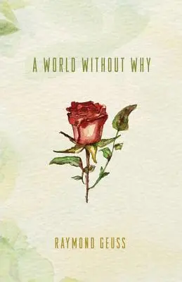 Un mondo senza perché - A World Without Why