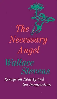 L'angelo necessario: Saggi sulla realtà e l'immaginazione - The Necessary Angel: Essays on Reality and the Imagination