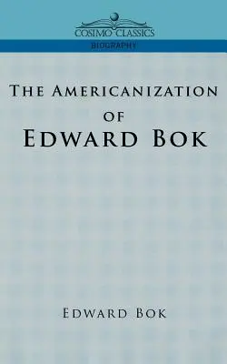 L'americanizzazione di Edward BOK - The Americanization of Edward BOK