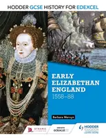 Hodder GCSE History for Edexcel: La prima Inghilterra elisabettiana, 1558-88 - Hodder GCSE History for Edexcel: Early Elizabethan England, 1558-88