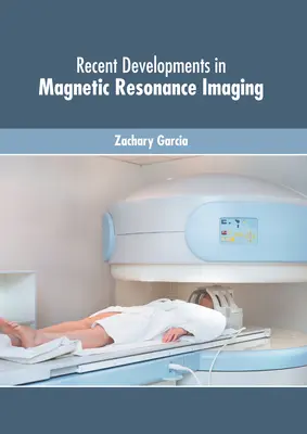 Recenti sviluppi della risonanza magnetica - Recent Developments in Magnetic Resonance Imaging