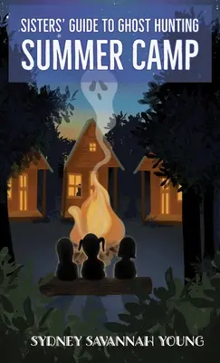 Guida delle sorelle alla caccia ai fantasmi: Campo estivo - Sisters' Guide to Ghost Hunting: Summer Camp