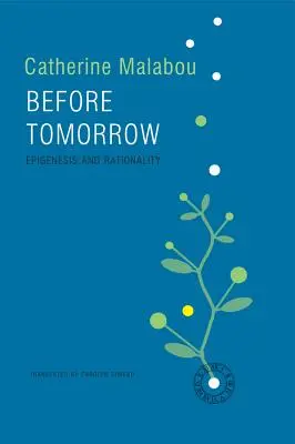 Prima di domani: Epigenesi e razionalità - Before Tomorrow: Epigenesis and Rationality