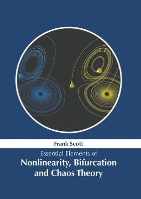 Elementi essenziali di teoria della non linearità, della biforcazione e del caos - Essential Elements of Nonlinearity, Bifurcation and Chaos Theory