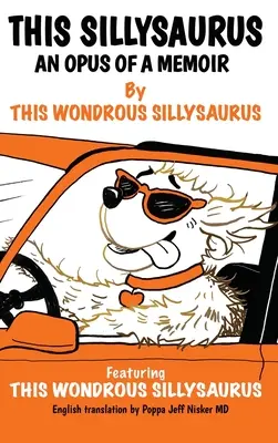 Questo Sillysaurus: Un'opera di memoria - This Sillysaurus: An Opus of a Memoir
