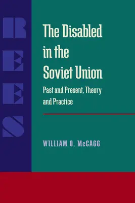 I disabili in Unione Sovietica: Passato e presente, teoria e pratica - The Disabled in the Soviet Union: Past and Present, Theory and Practice