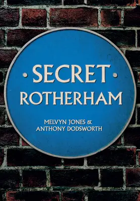 Rotherham segreta - Secret Rotherham