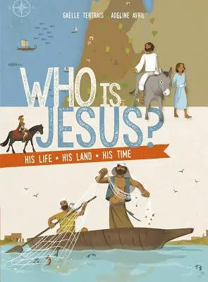 Chi è Gesù? La sua vita, la sua terra, il suo tempo - Who Is Jesus?: His Life, His Land, His Time