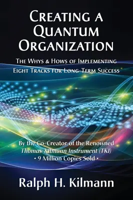 Creare un'organizzazione quantica: I perché e i come dell'implementazione di otto percorsi per un successo a lungo termine - Creating a Quantum Organization: The Whys and Hows of Implementing Eight Tracks for Long-Term Success