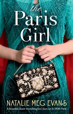 La ragazza di Parigi: Una bellissima e struggente storia d'amore ambientata nella Parigi degli anni Venti. - The Paris Girl: A beautiful, heart-wrenching love story set in 1920s Paris