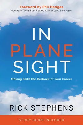 A vista d'occhio: Fare della fede il fondamento della propria carriera - In Plane Sight: Making Faith the Bedrock of Your Career