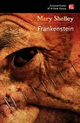 Frankenstein: O il moderno Prometeo - Frankenstein: Or, the Modern Prometheus