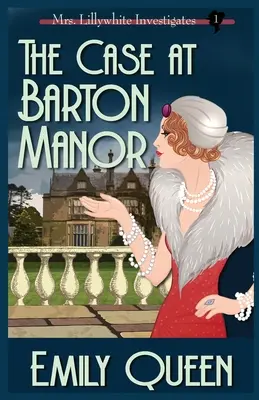 Il caso di Barton Manor: Un giallo del 1920 - The Case At Barton Manor: A 1920's Murder Mystery