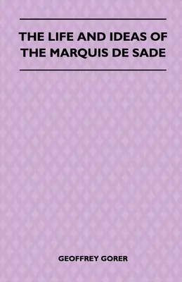La vita e le idee del marchese de Sade - The Life and Ideas of the Marquis de Sade